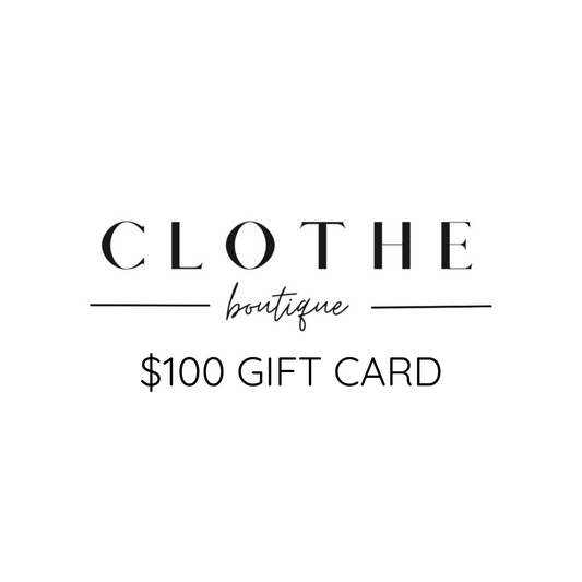 Gift Card $100.00 - Clothe Boutique