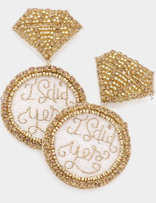 I Said Yes Earrings Gold