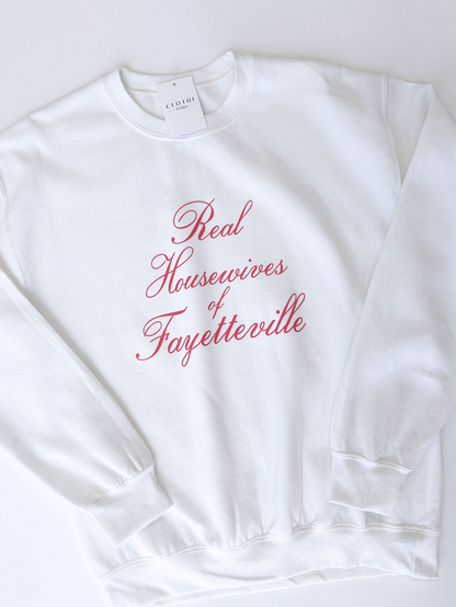 Real Housewives of Fayetteville Sweatshirt