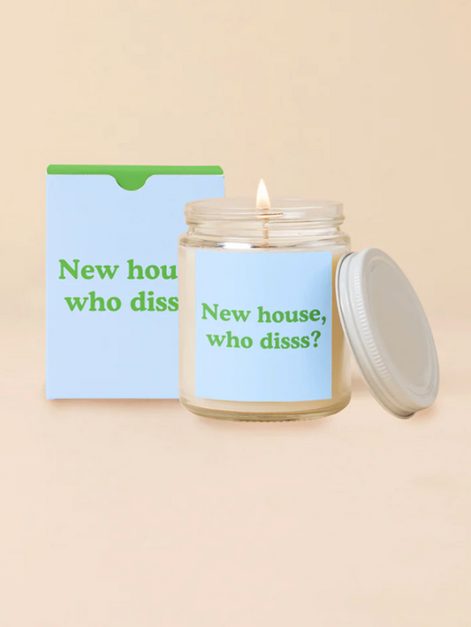 New House Who Disss? Candle