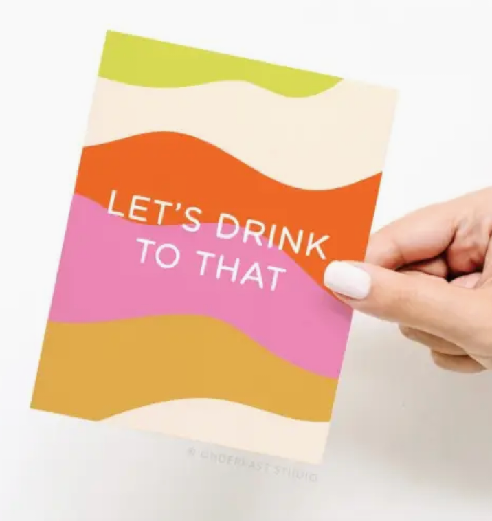 Let's Drink to That Card