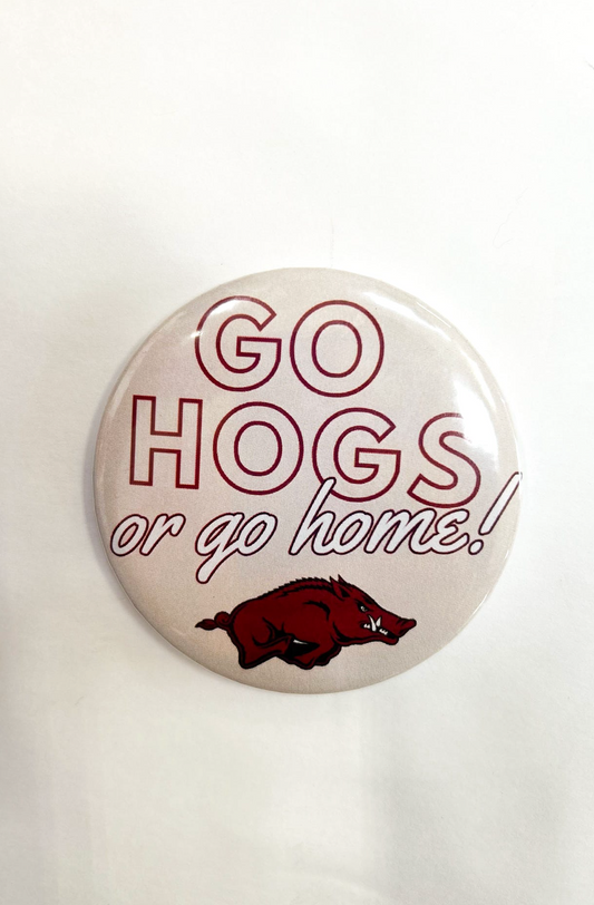 Go Hogs or Go Home Button 3"