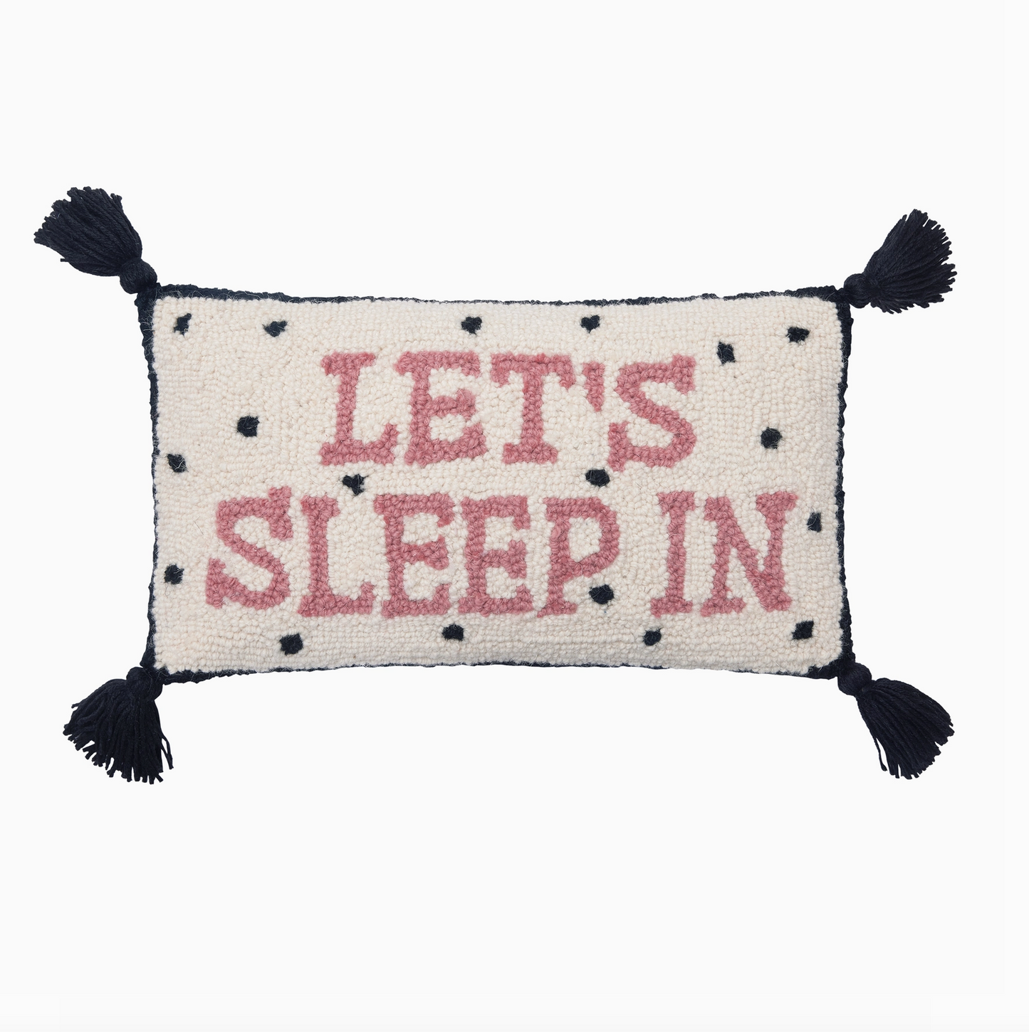 Let's Sleep In Tassels Pillow