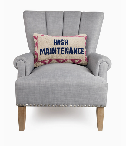 High Maintenance Pillow