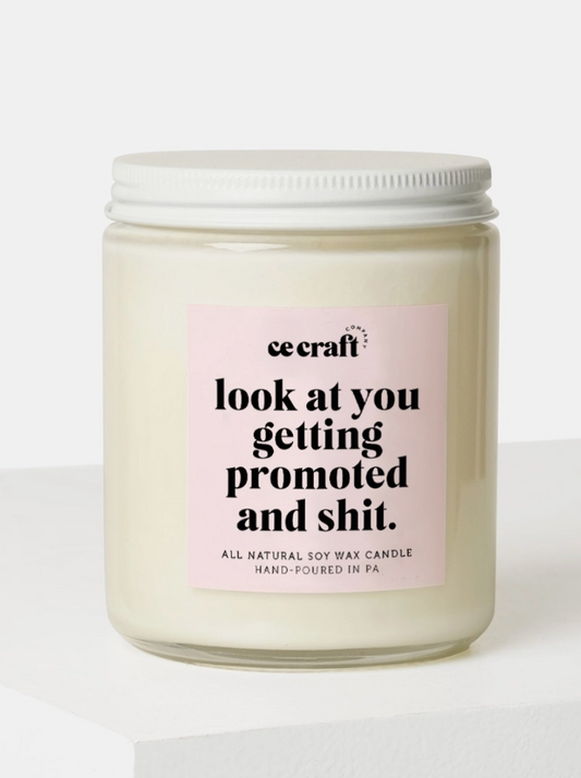 Look at You Getting Promoted Candle